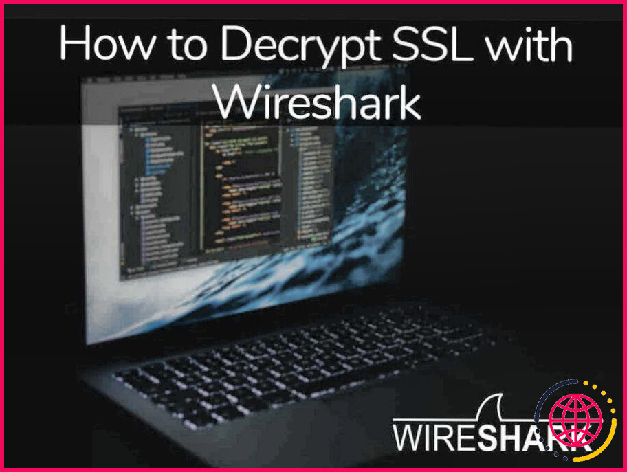 Comment wireshark capture-t-il le trafic ssl ?

