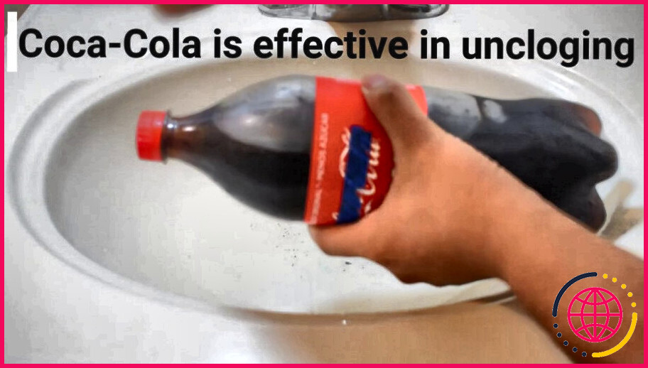 Le coca cola peut-il déboucher une canalisation ?
