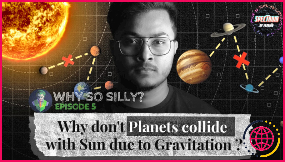 Pourquoi les planètes ne tombent-elles pas dans le soleil ?
