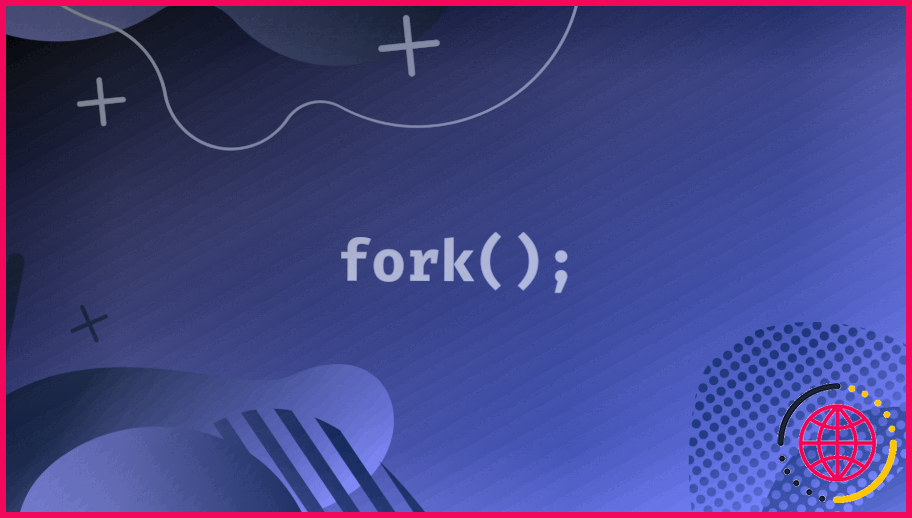 Comment exécuter un appel système fork sous linux ?
