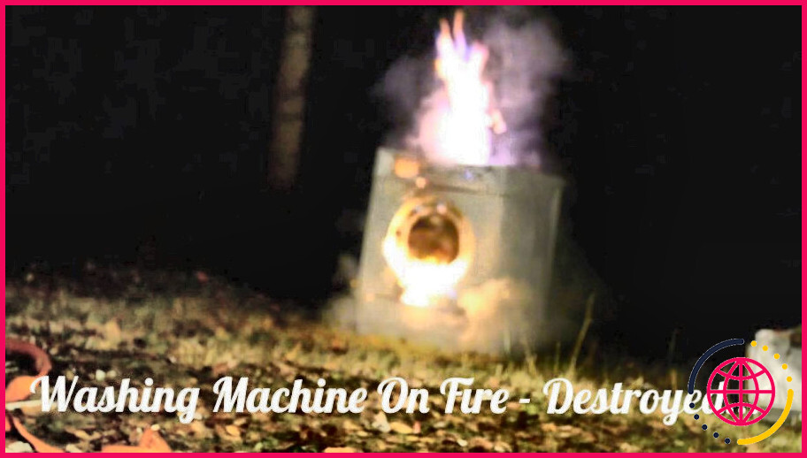 Que faire lorsque votre machine à laver est en feu ?
