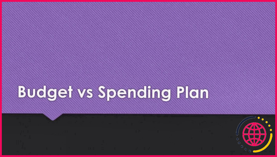 Quelle est la différence entre un plan de dépenses et un budget ?

