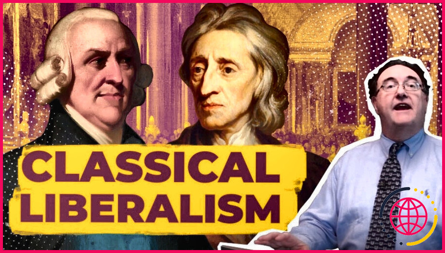 Quelle est l'idée principale du libéralisme classique ?
