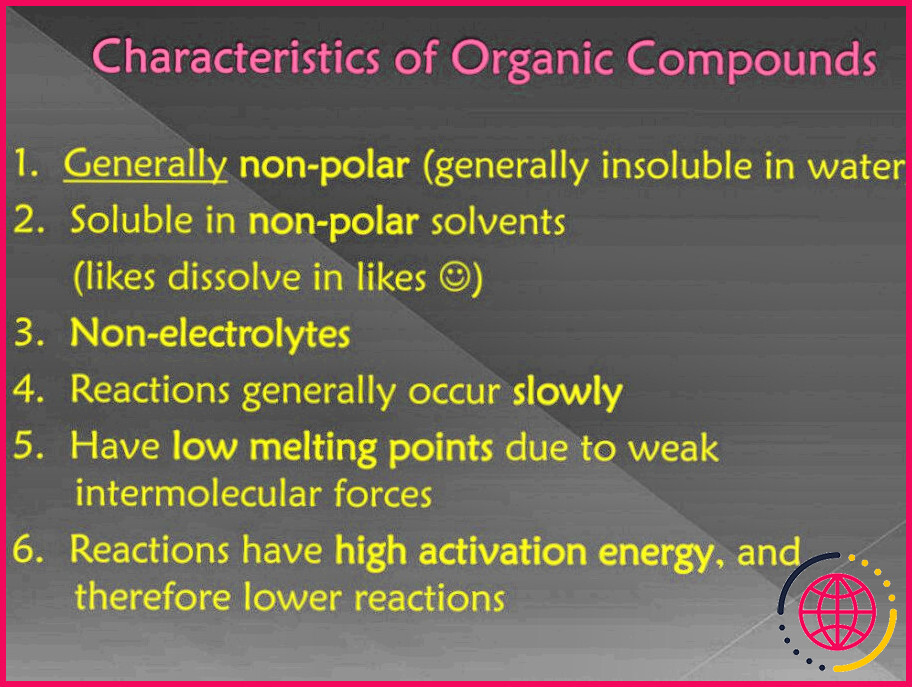 Quelles sont les propriétés d'un composé organique ?
