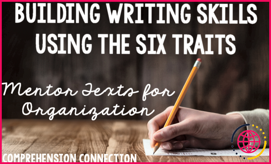 Comment enseigner les six traits de l'écriture ?
