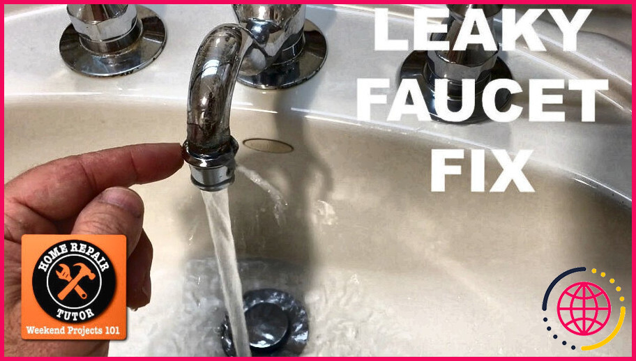 Comment réparer un bec de robinet qui fuit ?
