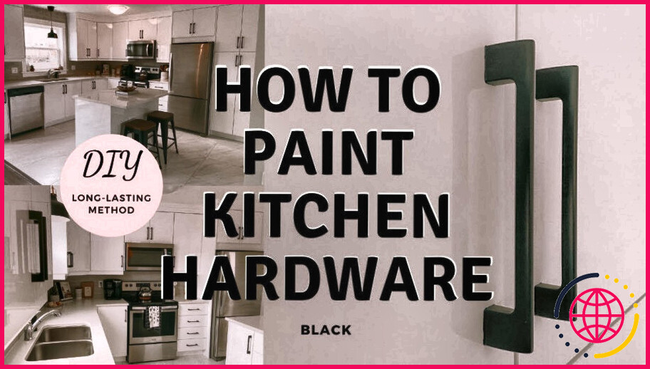 Peut-on peindre des poignées de cuisine ?
