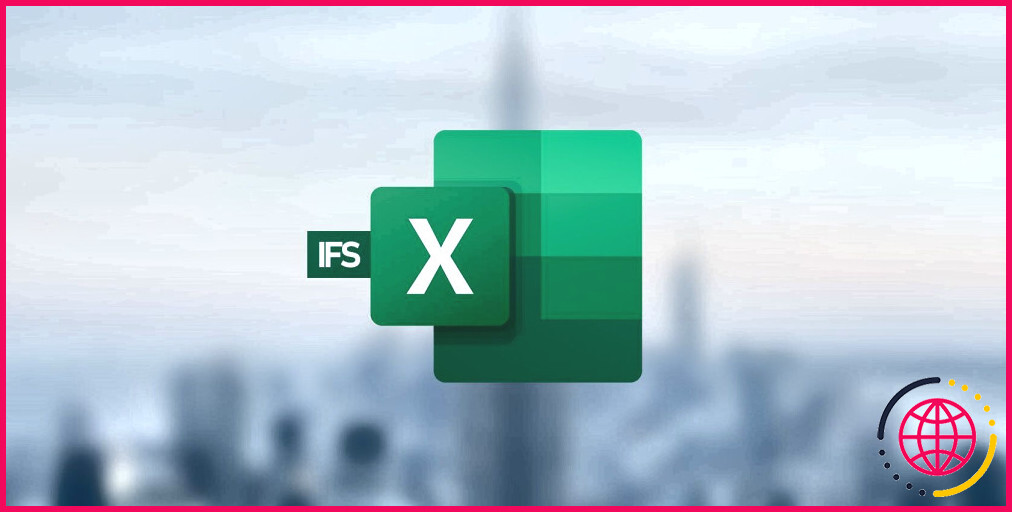 Comment utiliser la fonction IFS dans Excel
