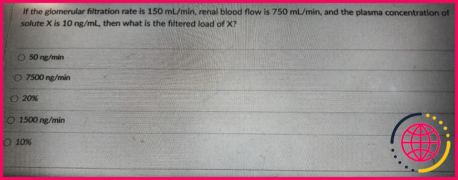 Au cours de la filtration glomérulaire, qu'est-ce qui est filtré du sang ?